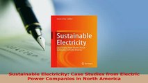 PDF  Sustainable Electricity Case Studies from Electric Power Companies in North America Read Online