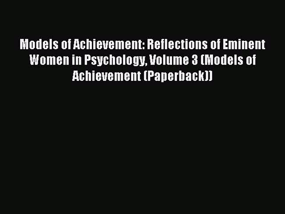 Read Models of Achievement: Reflections of Eminent Women in Psychology Volume 3 (Models of