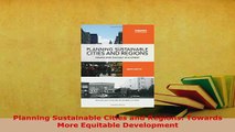 PDF  Planning Sustainable Cities and Regions Towards More Equitable Development Read Online