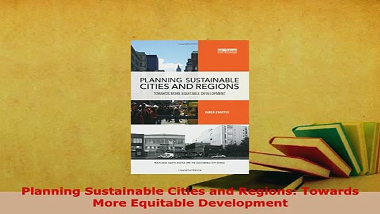 PDF  Planning Sustainable Cities and Regions Towards More Equitable Development Read Online