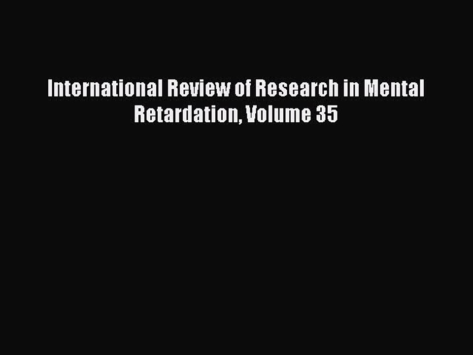 Read International Review of Research in Mental Retardation Volume 35 Ebook Free