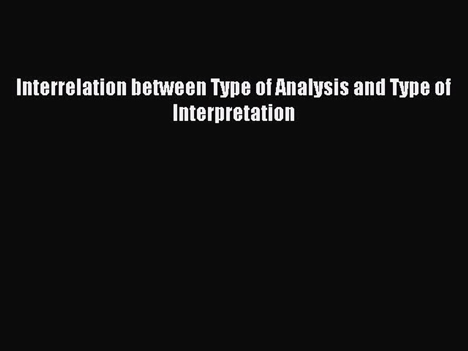 Read Interrelation between Type of Analysis and Type of Interpretation PDF Online