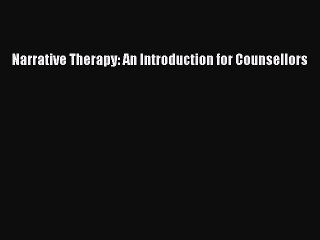 Read Narrative Therapy: An Introduction for Counsellors Ebook Free
