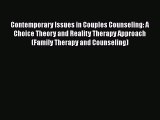 [Read book] Contemporary Issues in Couples Counseling: A Choice Theory and Reality Therapy