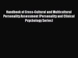Read Handbook of Cross-Cultural and Multicultural Personality Assessment (Personality and Clinical