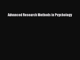 Download Advanced Research Methods in Psychology Ebook Free