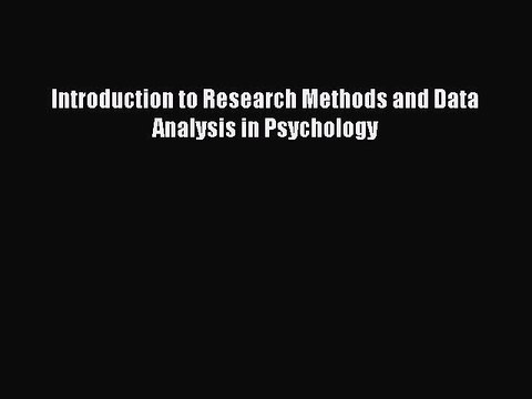 Read Introduction to Research Methods and Data Analysis in Psychology Ebook Free