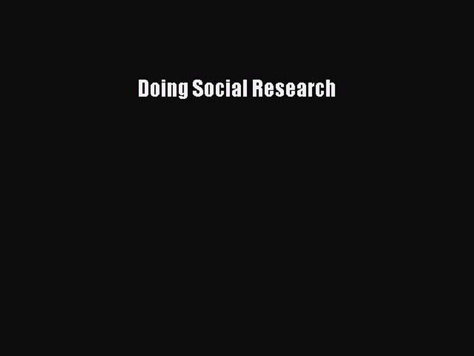 Read Doing Social Research Ebook Free