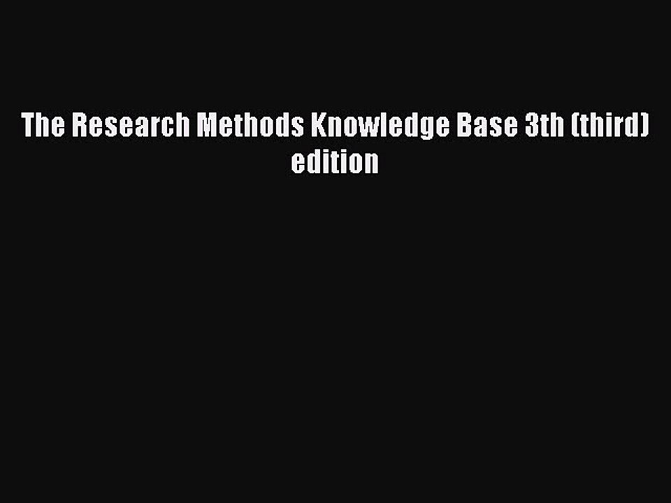 Read The Research Methods Knowledge Base 3th (third) edition Ebook Free