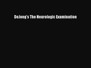 Download DeJong's The Neurologic Examination  EBook