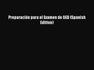 Download Preparación para el Examen de GED (Spanish Edition) Free Books