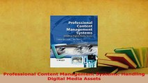 Download  Professional Content Management Systems Handling Digital Media Assets Free Books