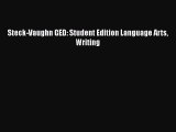 Download Steck-Vaughn GED: Student Edition Language Arts Writing Free Books