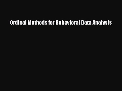 Read Ordinal Methods for Behavioral Data Analysis Ebook Free
