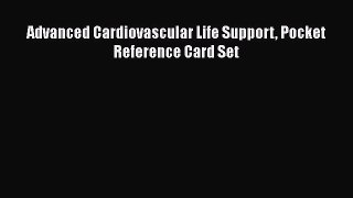 [PDF] Advanced Cardiovascular Life Support Pocket Reference Card Set [Read] Full Ebook