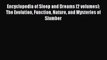 [Read book] Encyclopedia of Sleep and Dreams [2 volumes]: The Evolution Function Nature and