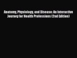 [PDF] Anatomy Physiology and Disease: An Interactive Journey for Health Professions (2nd Edition)