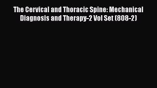 [PDF] The Cervical and Thoracic Spine: Mechanical Diagnosis and Therapy-2 Vol Set (808-2) [Download]