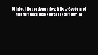 [PDF] Clinical Neurodynamics: A New System of Neuromusculoskeletal Treatment 1e [Download]