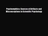 Read Psychomythics: Sources of Artifacts and Misconceptions in Scientific Psychology Ebook