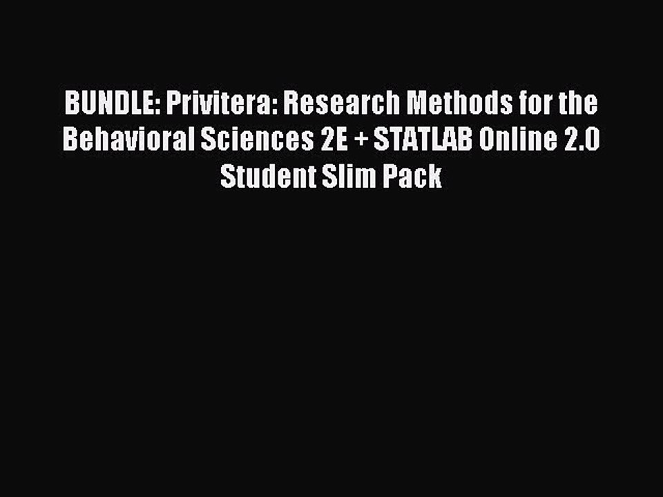 Read BUNDLE: Privitera: Research Methods for the Behavioral Sciences 2E + STATLAB Online 2.0