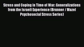 [Read book] Stress and Coping in Time of War: Generalizations from the Israeli Experience (Brunner