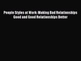 [Read book] People Styles at Work: Making Bad Relationships Good and Good Relationships Better