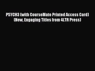 Read PSYCH3 (with CourseMate Printed Access Card) (New Engaging Titles from 4LTR Press) Ebook