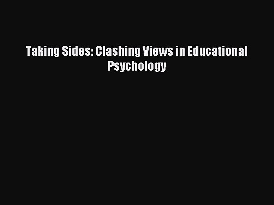 Read Taking Sides: Clashing Views in Educational Psychology PDF Free