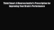 [Read book] Think Smart: A Neuroscientist's Prescription for Improving Your Brain's Performance