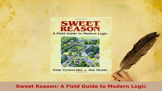 PDF  Sweet Reason A Field Guide to Modern Logic Download Full Ebook