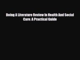 Doing A Literature Review In Health And Social Care: A Practical Guide [PDF] Online