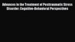 [Read book] Advances in the Treatment of Posttraumatic Stress Disorder: Cognitive-Behavioral