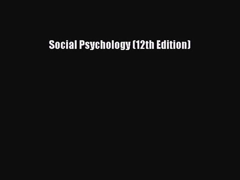 Download Social Psychology (12th Edition) PDF Free