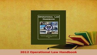 Read  2012 Operational Law Handbook Ebook Free