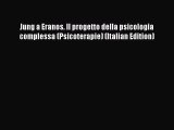 [Read book] Jung a Eranos. Il progetto della psicologia complessa (Psicoterapie) (Italian Edition)