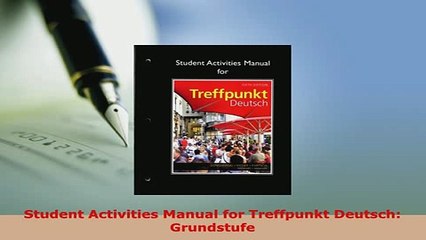 PDF  Student Activities Manual for Treffpunkt Deutsch Grundstufe Read Full Ebook