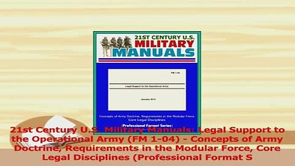 Read  21st Century US Military Manuals Legal Support to the Operational Army FM 104  Ebook Free