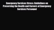 Emergency Services Stress: Guidelines on Preserving the Health and Careers of Emergency Services