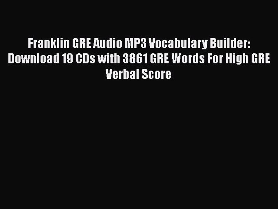 Download Franklin GRE Audio MP3 Vocabulary Builder: Download 19 CDs with 3861 GRE Words For