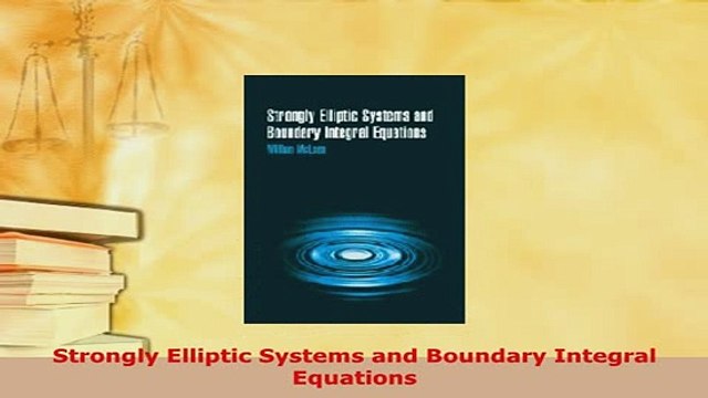 PDF Strongly Elliptic Systems and Boundary Integral Equations Download Online