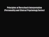 [Read book] Principles of Rorschach Interpretation (Personality and Clinical Psychology Series)