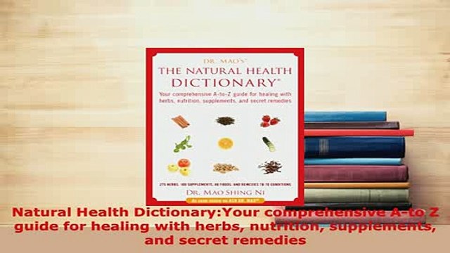 PDF Natural Health DictionaryYour comprehensive Ato Z guide for healing with herbs nutrition Read Online
