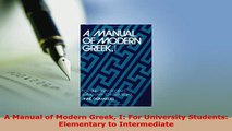 PDF  A Manual of Modern Greek I For University Students Elementary to Intermediate Download Full Ebook