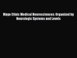 Download Mayo Clinic Medical Neurosciences: Organized by Neurologic Systems and Levels PDF