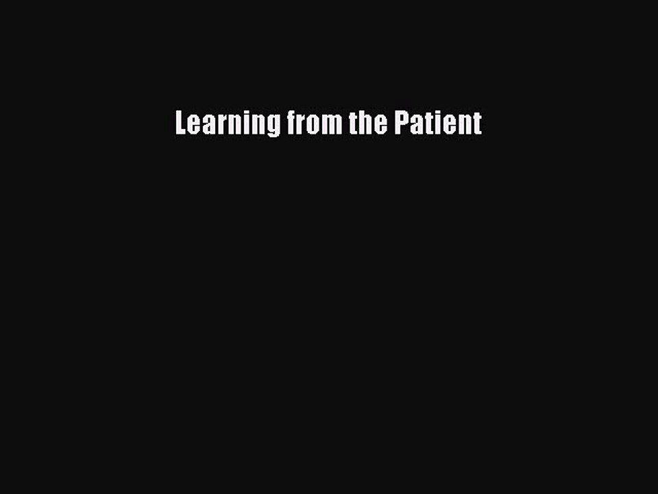 Read Learning from the Patient Ebook Free