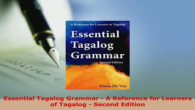 PDF Essential Tagalog Grammar A Reference for Learners of Tagalog Second Edition Read Online