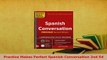 PDF  Practice Makes Perfect Spanish Conversation 2nd Ed Download Full Ebook