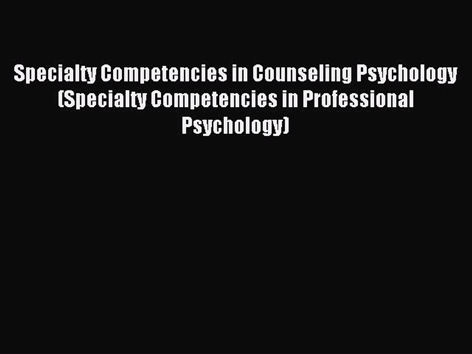 Read Specialty Competencies in Counseling Psychology (Specialty Competencies in Professional