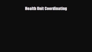Health Unit Coordinating [Read] Online